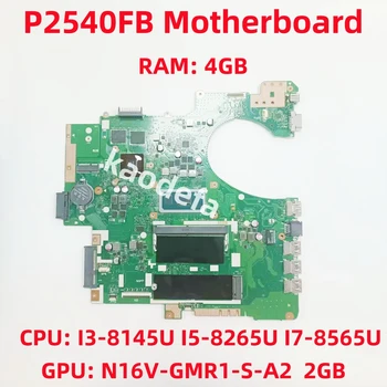 P2540FB Mainboard Za ASUS P2540FB P2540F Prenosni računalnik z Matično ploščo CPU: I3-8145U I5-8265U I7-8565U GPU: 2GB RAM: 4 GB, 100% Preizkus OK