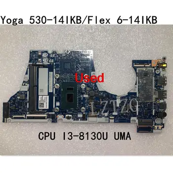 Uporablja Za Lenovo Yoga 530-14IKB/Flex 6-14IKB Prenosni računalnik z Matično ploščo PROCESOR I3-8130U UMA FRU 5B20R19582 5B20R19591